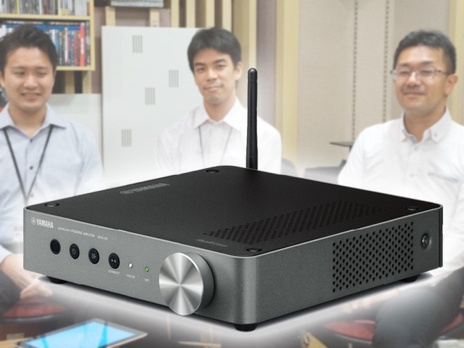 これからのオーディオ”に必要な機能とカタチ。ヤマハの野心作