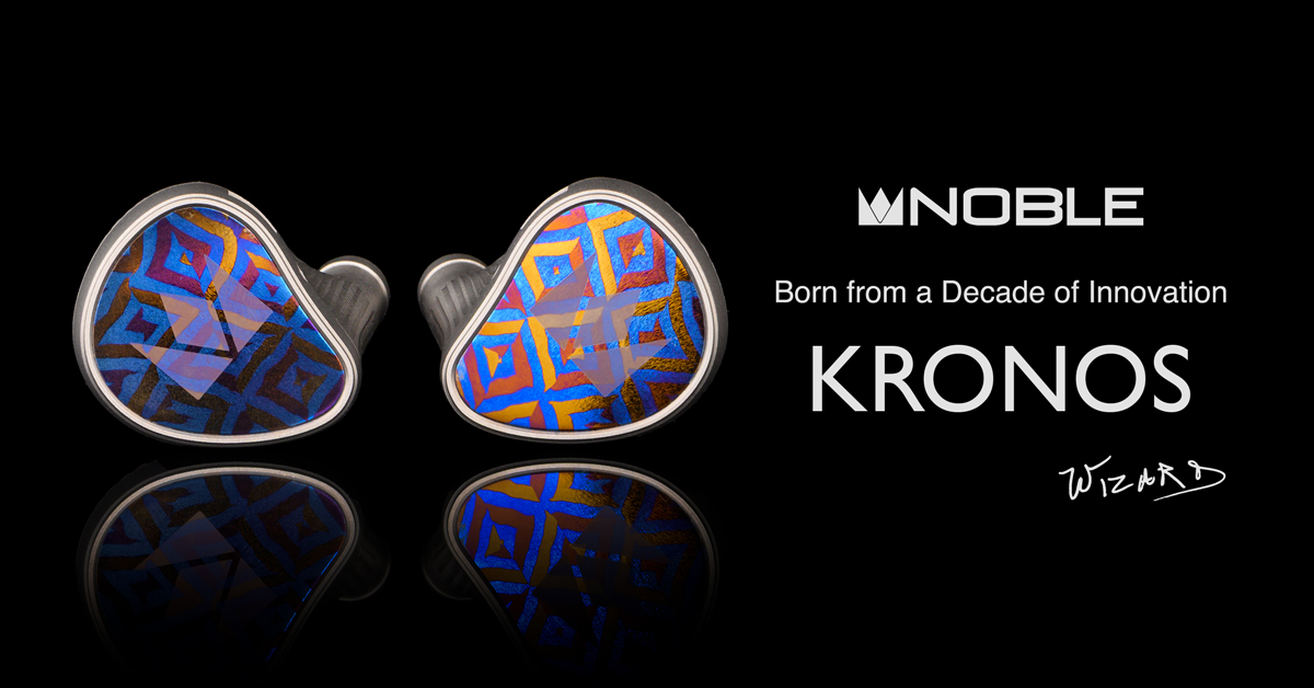 Noble Audio「10年に渡る革新の結晶」のフラッグシップイヤフォン